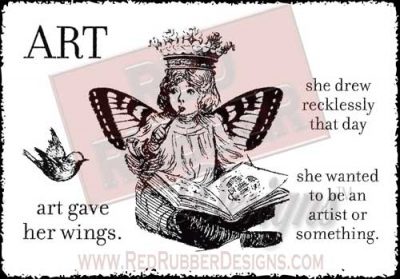 Art Gave Her Wings Unmounted Rubber Stamps from Red Rubber Designs